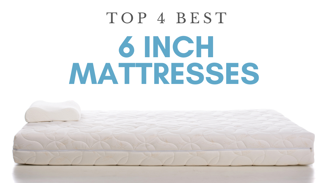 Top 4 Best 6 Inch Mattress Options Online 22