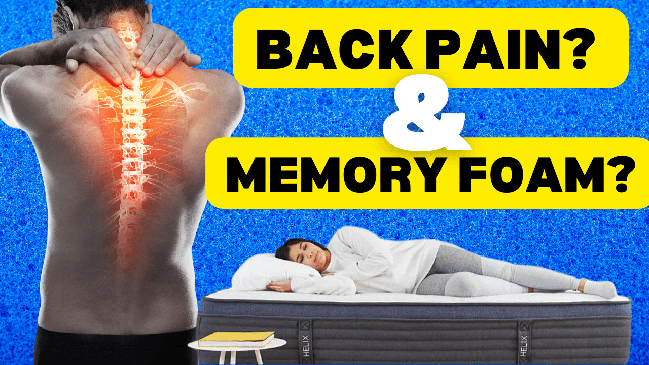 Is Your Memory Foam Mattress Causing Back Pain Questions Answered 